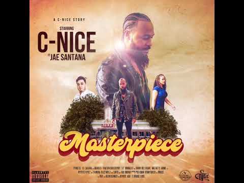 C-Nice - Masterpiece ft. Jae Santana (Official Audio)