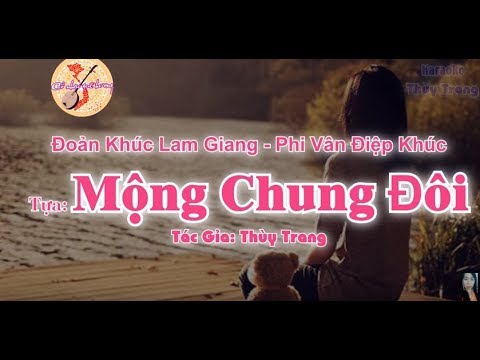 Karaoke -Đoản Khúc Lam Giang - Phi Vân Điệp Khúc - Tựa: Mộng Chung Đôi ( đào)