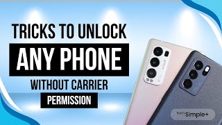 Tricks to Unlock any Phone without Carrier Permissions