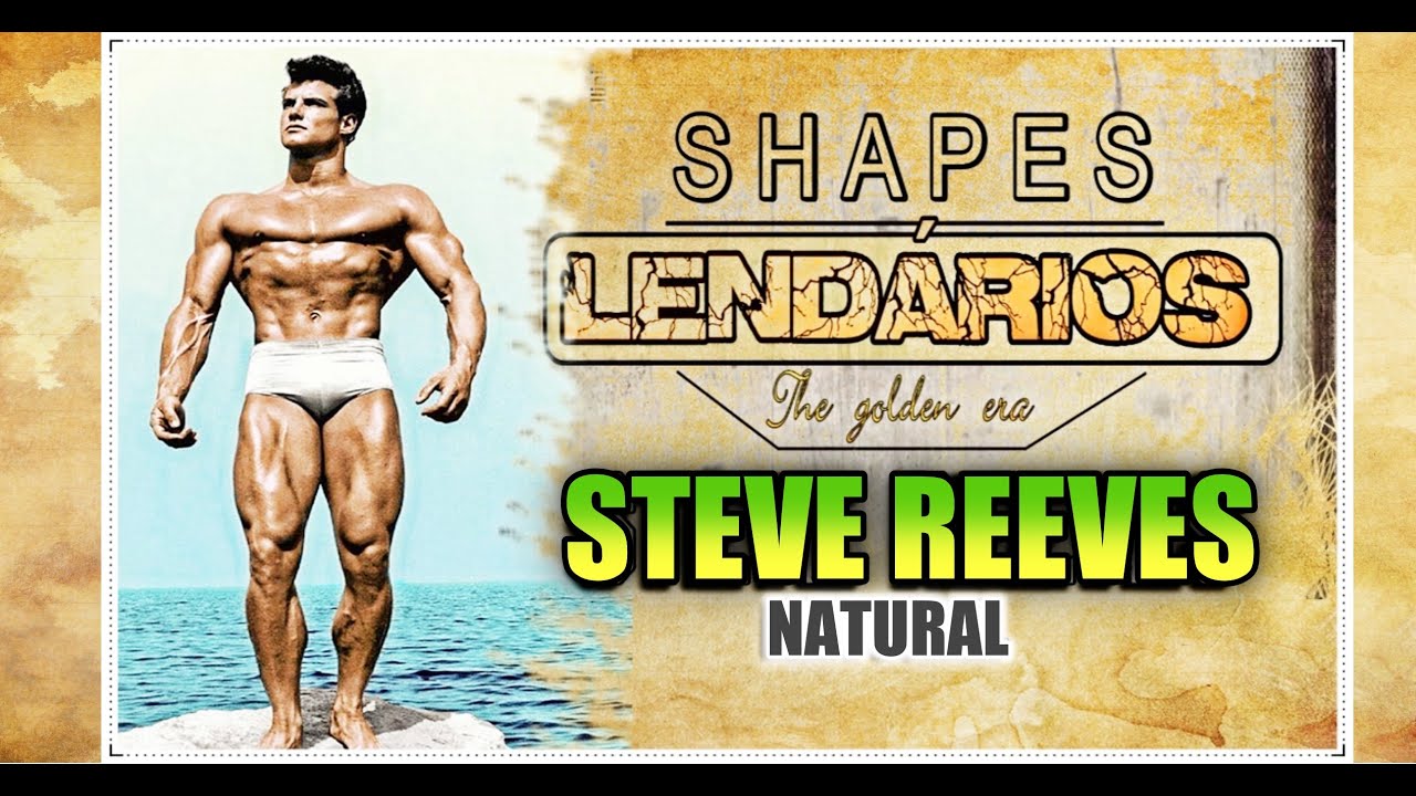 STEVE REEVES FISICULTURISTA NATURAL (Shapes Lendários)