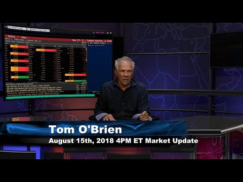 August 15th 4PM ET Market Update with Tom O'Brien on TFNN