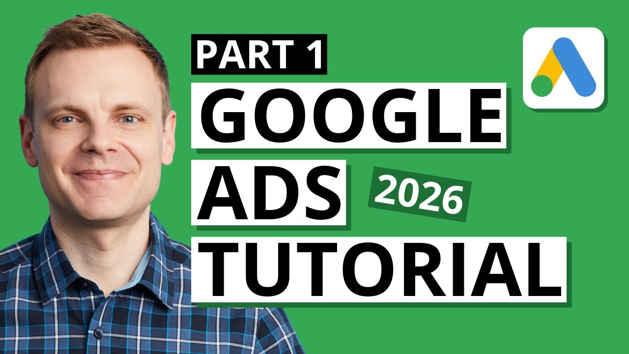 Google Ads Tutorial – Learn the Fundamentals