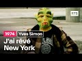 Yves Simon - J'ai rêvé New York (1974)