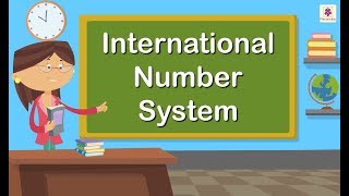 International Number System | Mathematics Grade 4 | Periwinkle