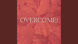 Overcome!
