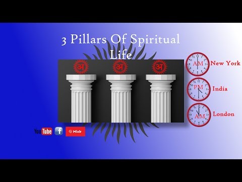 3 Pillars Of Spiritual Life (17-Nov-2018)
