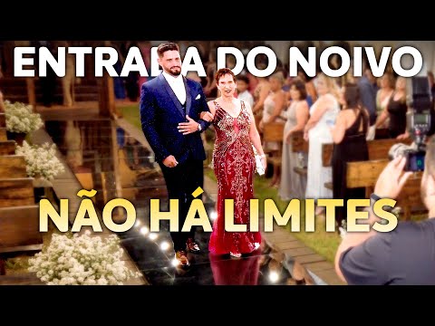 Não Há Limites - Tá na Mente - Entrada do noivo no casamento