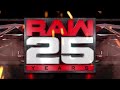 Watch The Opening To Raw 25
