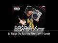 U Gotta Feel Me Disc 1 Lil' Flip 8. Rags To Riches Feat. Will Lean