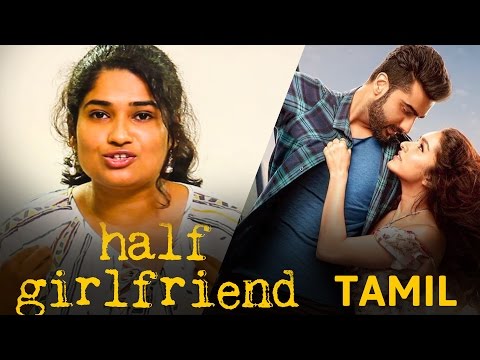 Abinaya Rangarajan Half girl friend movie review