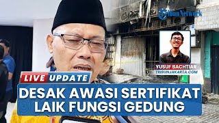 Soroti Kebakaran Terra Drone, DPRD DKI Ingatkan Pentingnya Sertifikat Laik Fungsi Gedung di Jakarta