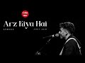 ARZ KIYA HAI (Lyrics) - Anuv Jain | With Translation | Coke Studio | Anuv Jain New Song