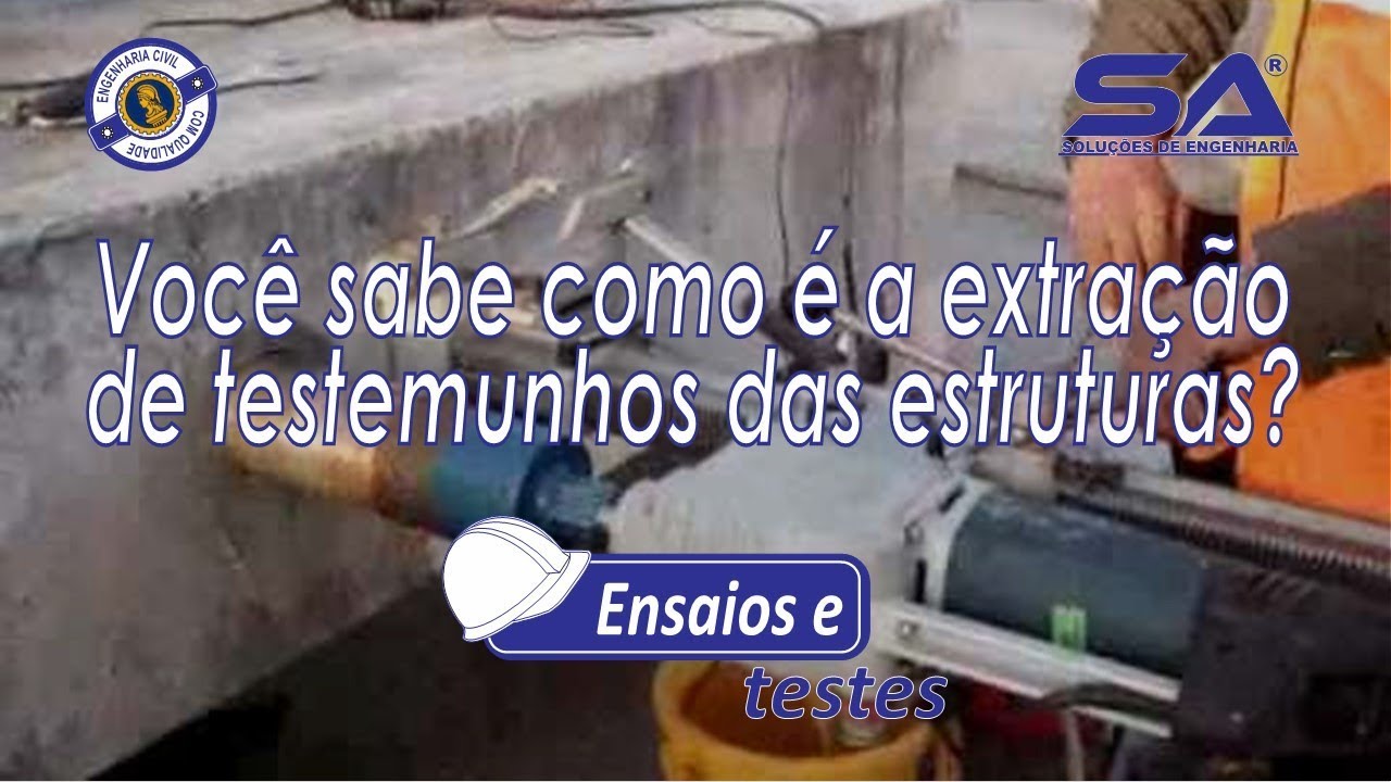Você sabe como é a extração de testemunhos das estruturas?