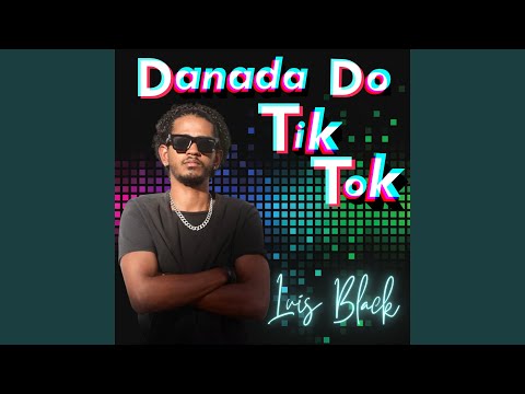 Danada Do Tik Tok