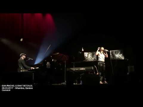 Idan Raichel & Einat Betzalel (Geneva 06.03.2017)