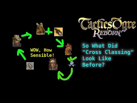 A Funny Look At How Cross Classing Evolved in Tactics Ogre Reborn, But I Forgot Hybrids