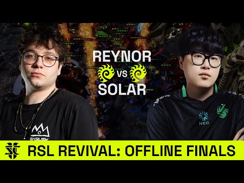 Reynor VS Solar | RSL Revival: Offline Finals | Open Bracket Semifinals | Starcraft 2