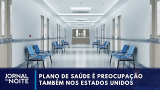 Custos de planos de saúde disparam nos Estados Unidos I Jornal da Noite