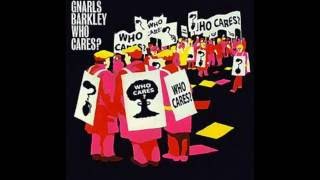 Gnarls Barkley - Who cares?