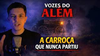 MALDIÇÃO: A carroça que nunca partiu