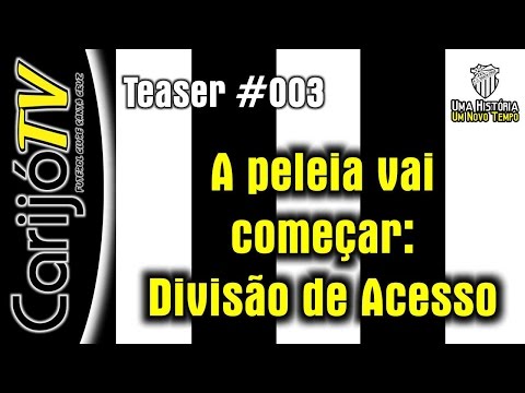 CarijóTV - A peleia vai começar: Divisão de Acesso