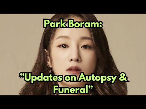 UPDATE: Autopsy Conducted for Late Singer Park Boram