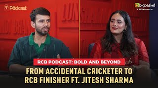 RCB Podcast ft. Jitesh Sharma | Bold and Beyond | Full Episode