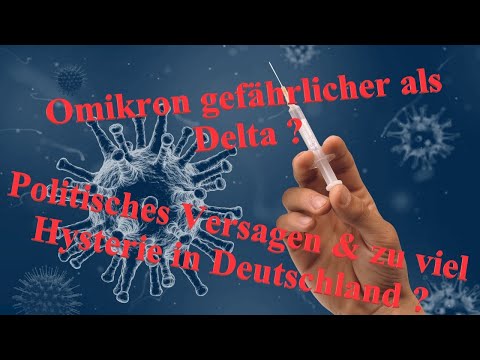 "Omikron"-Mutation gefährlicher als Delta? Politisches Versagen & Hysterie in Deutschland?!