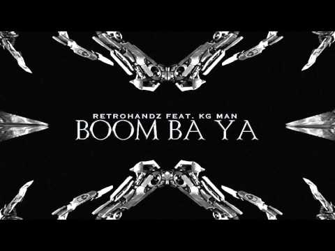 Retrohandz feat. KG Man - Boom Ba Ya (Audio) l Dim Mak Records