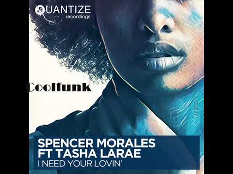Spencer Morales Feat. Tasha Larae - I Need Your Lovin' (John Morales M&M Vocal Mix)