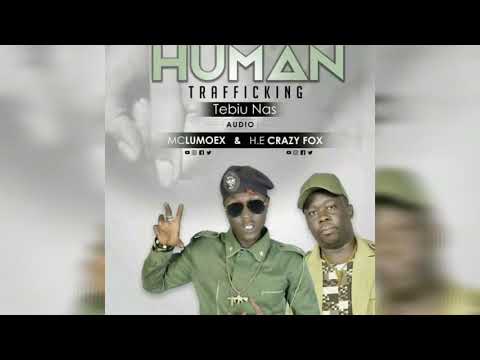 Human Trafficking By Mclumoex & HE Crazy Fox#youtuber#uganda#jubin