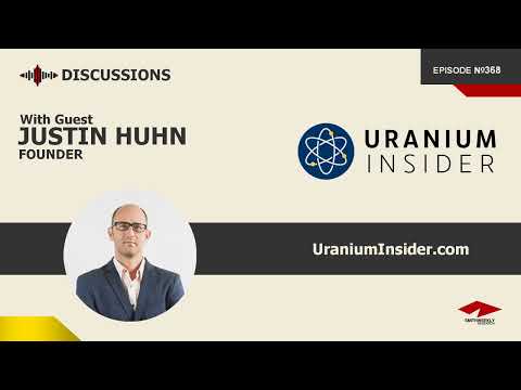 Discussion with Justin Huhn | Uranium Insider | Nuclear Energy & Uranium Mining