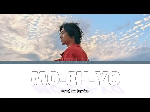 Fujii Kaze (藤井風) - MO-EH-YO Lyrics [ROM/ENG]