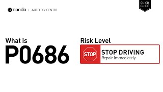 OBD Code p0686 Guide to Repair
