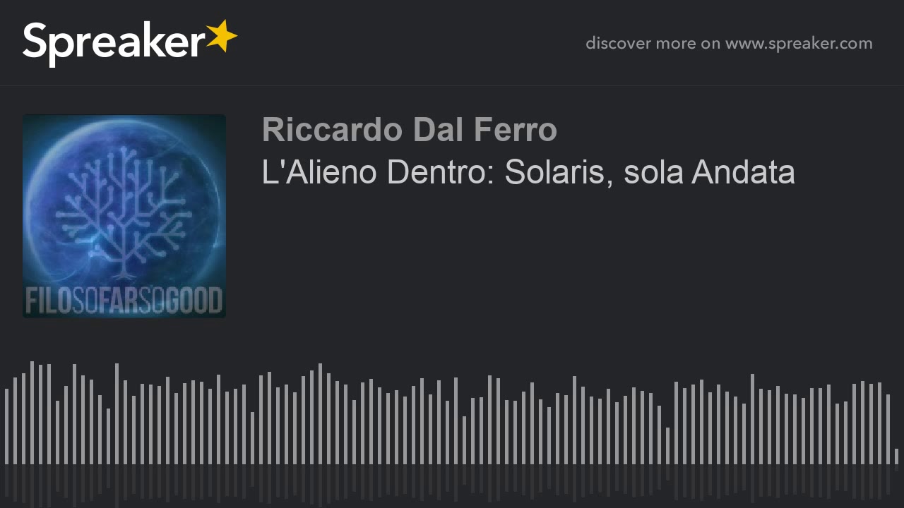 L'Alieno Dentro: Solaris, sola Andata