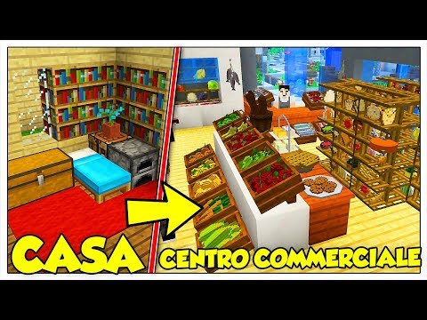 TRASFORMIAMO LA MIA CASA IN UN CENTRO COMMERCIALE! - Minecraft ITA