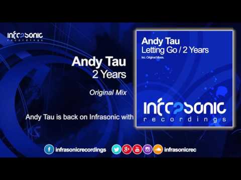 Andy Tau - 2 Years [Infrasonic]