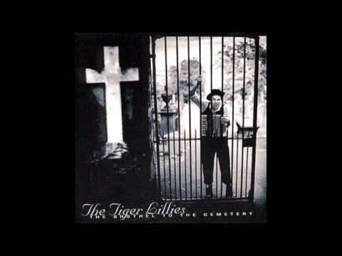 The Tiger Lillies - Terrible