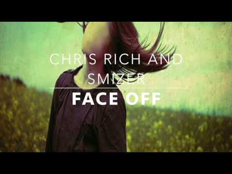 Chris Rich and Smizer -  Face Off