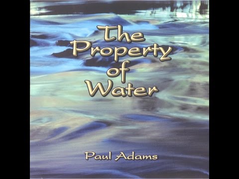 Paul Adams - The Property Of Water