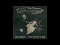 World Chaos Drink Positive Or Don T LP 2000 Full Album