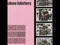 Close Lobsters - A Prophecy