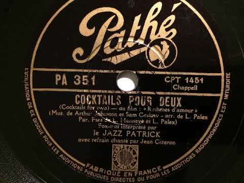 Le Jazz Patrick, Jean Cizeron, Cocktails pour deux, Foxtrot, Paris, 1934
