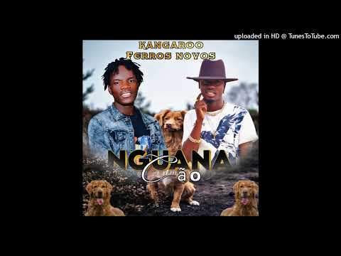 Kangaroo ft Ferros Novos Nguana