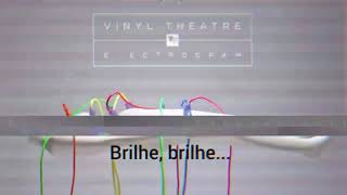 Vinyl Theatre Shine on...