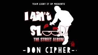 DON CIPHER- YESTERDAY (I Ain't Sleep)