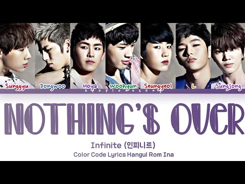 Infinite (인피니트) – Nothing's Over (Color Coded Han|Rom|Indo Lyrics)