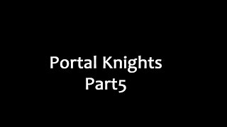 【自由人達の】portal knights【実況5】