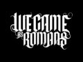 we came as romans - Beliefs w/ lyrics 