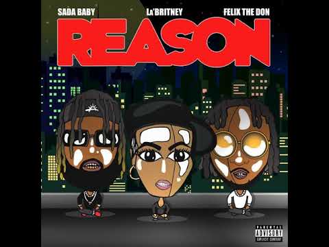 Felix The Don - Reason (feat LaBritney & Sada Baby)